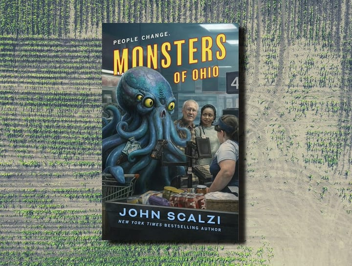 John Scalzi's next book is Monsters of Ohio